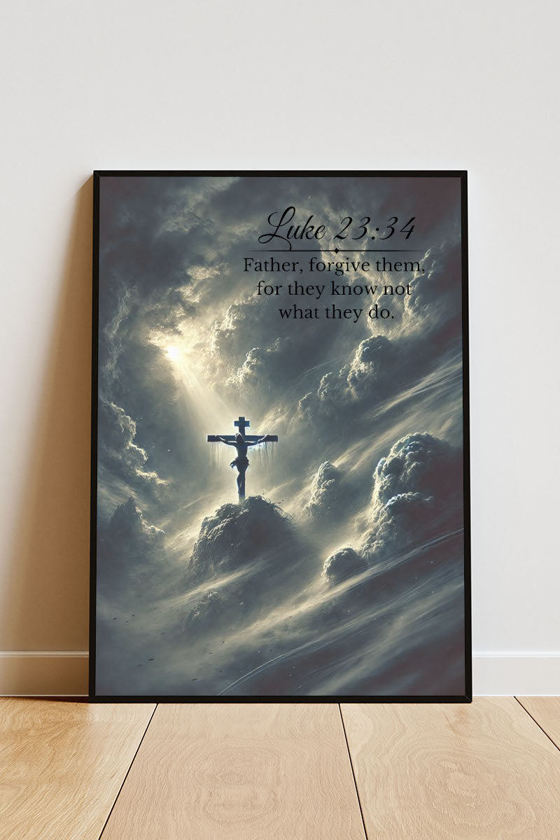 Christian Religious Poster with Frame, Luke 23:24 Poster